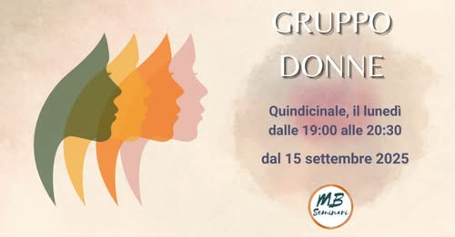 🌸 Gruppo Donne – Spazio di ascolto e confronto in partenza a settembre @follower 📌A chi è 